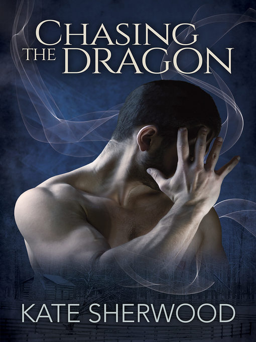 Title details for Chasing the Dragon by Kate Sherwood - Available